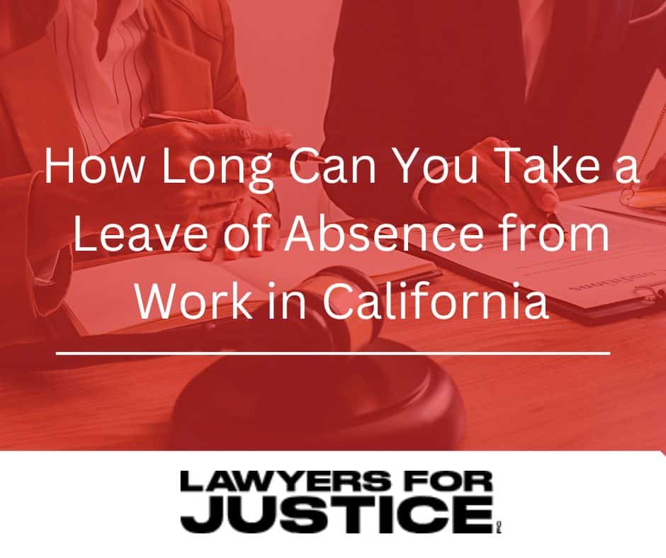 how-long-can-you-take-a-leave-of-absence-from-work-in-california